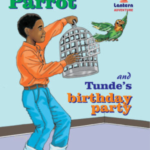 Citizen Parrot and Tunde’s Birthday Party