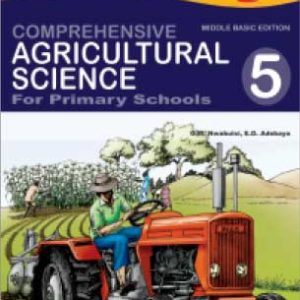 Comprehensive Agricultural Science for Primary Schools 5