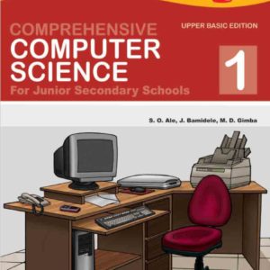 Comprehensive Computer Science for Junior Secondary Schools 1