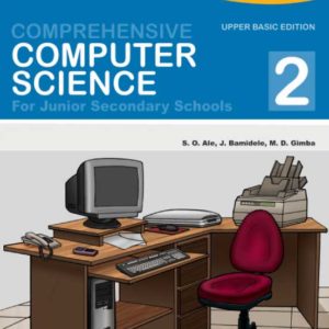 Comprehensive Computer Science for Junior Secondary Schools 2
