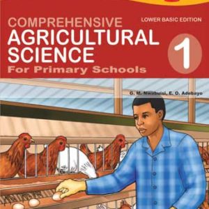 Comprehensive Agricultural Science for Primary Schools 1