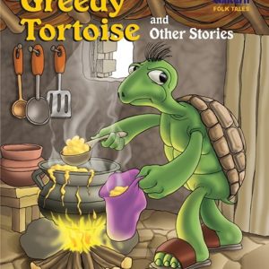 The Greedy Tortoise and Other Stories